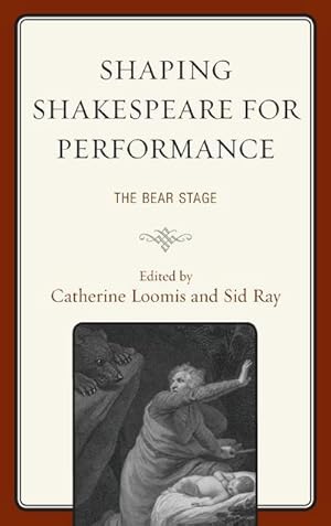 Bild des Verkufers fr Shaping Shakespeare for Performance : The Bear Stage zum Verkauf von AHA-BUCH GmbH