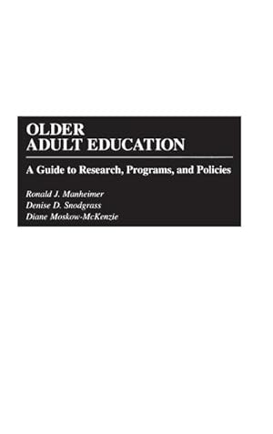 Seller image for Older Adult Education : A Guide to Research, Programs, and Policies for sale by AHA-BUCH GmbH