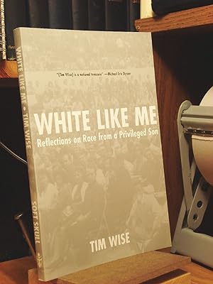 Imagen del vendedor de White Like Me: Reflections On Race From A Privileged Son a la venta por Henniker Book Farm and Gifts