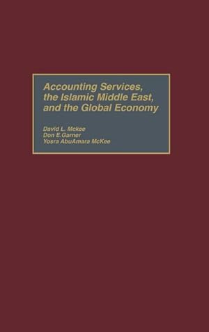 Image du vendeur pour Accounting Services, the Islamic Middle East, and the Global Economy mis en vente par AHA-BUCH GmbH