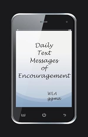 Immagine del venditore per Daily Text Messages of Encouragement venduto da AHA-BUCH GmbH