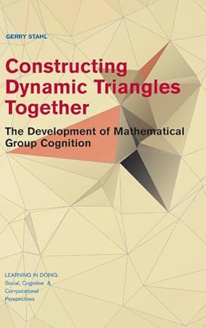 Bild des Verkufers fr Constructing Dynamic Triangles Together zum Verkauf von AHA-BUCH GmbH