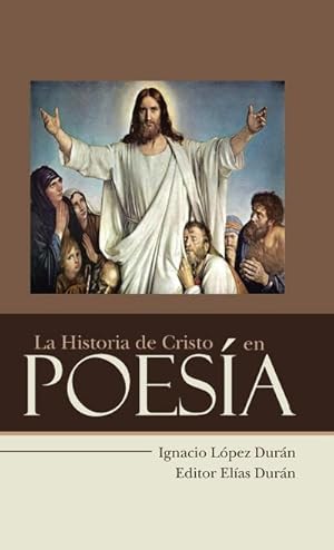 Immagine del venditore per La Historia de Cristo en Poesa venduto da AHA-BUCH GmbH