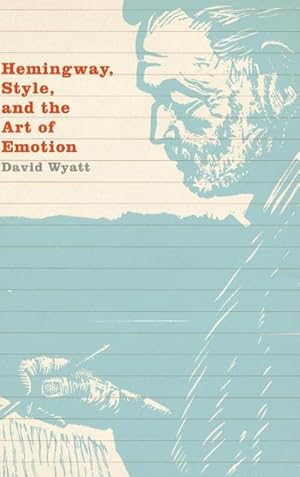 Seller image for Hemingway, Style, and the Art of Emotion for sale by AHA-BUCH GmbH