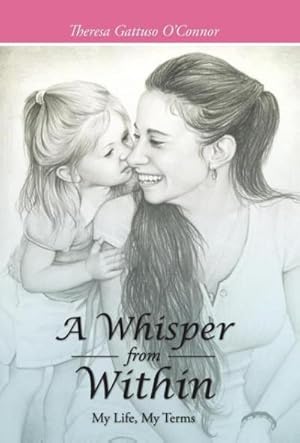 Bild des Verkufers fr A Whisper from Within : My Life, My Terms zum Verkauf von AHA-BUCH GmbH