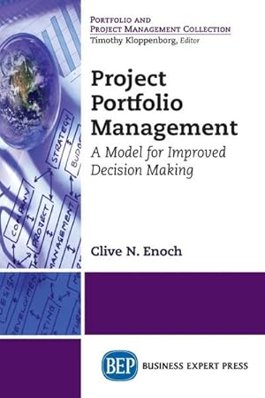 Imagen del vendedor de Project Portfolio Management : A Model for Improved Decision-Making a la venta por AHA-BUCH GmbH