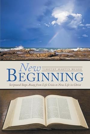 Bild des Verkufers fr New Beginning : Scriptural Steps Away from Life Crisis to New Life in Christ zum Verkauf von AHA-BUCH GmbH