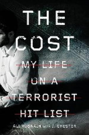 Imagen del vendedor de The Cost : My Life on a Terrorist Hit List a la venta por AHA-BUCH GmbH