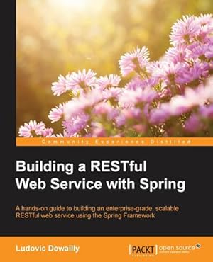 Seller image for Building a RESTful Web Service with Spring for sale by AHA-BUCH GmbH