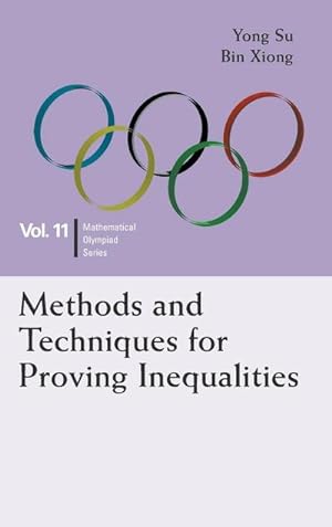 Image du vendeur pour Methods and Techniques for Proving Inequalities : In Mathematical Olympiad and Competitions mis en vente par AHA-BUCH GmbH