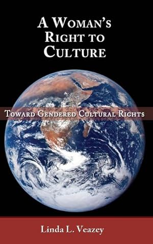 Seller image for A Woman's Right to Culture : Toward Gendered Cultural Rights for sale by AHA-BUCH GmbH