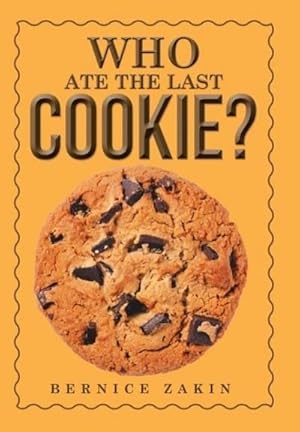 Seller image for Who Ate the Last Cookie? for sale by AHA-BUCH GmbH