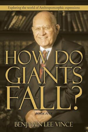 Seller image for HOW DO GIANTS FALL? : Exploring the world of Anthropomorphic expressions for sale by AHA-BUCH GmbH