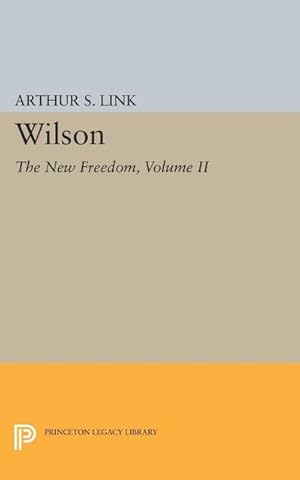 Imagen del vendedor de Wilson, Volume II : The New Freedom a la venta por AHA-BUCH GmbH