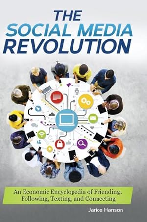 Imagen del vendedor de The Social Media Revolution : An Economic Encyclopedia of Friending, Following, Texting, and Connecting a la venta por AHA-BUCH GmbH