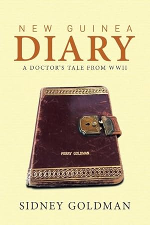 Bild des Verkufers fr New Guinea Diary : A Doctor's Tale from WWII zum Verkauf von AHA-BUCH GmbH