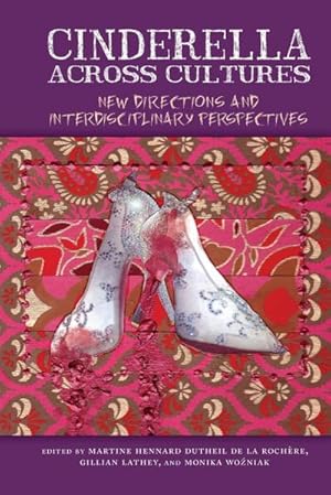 Bild des Verkufers fr Cinderella Across Cultures : New Directions and Interdisciplinary Perspectives zum Verkauf von AHA-BUCH GmbH