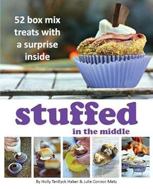 Seller image for Stuffed in the Middle : 52 Box Mix Treats with a Surprise Inside for sale by AHA-BUCH GmbH