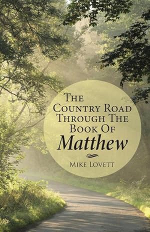 Seller image for The Country Road through the Book of Matthew for sale by AHA-BUCH GmbH