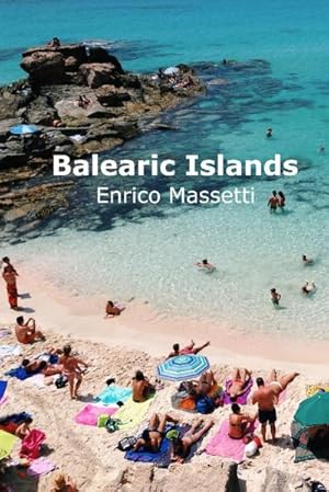 Seller image for The Balearic Islands Mallorca, Minorca, Ibiza and Formentera for sale by AHA-BUCH GmbH