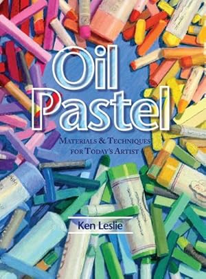 Imagen del vendedor de Oil Pastel : Materials and Techniques for Today's Artist a la venta por AHA-BUCH GmbH