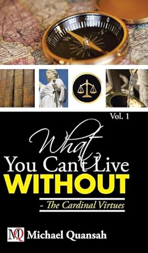Seller image for What You Can't Live Without - The Cardinal Virtues for sale by AHA-BUCH GmbH