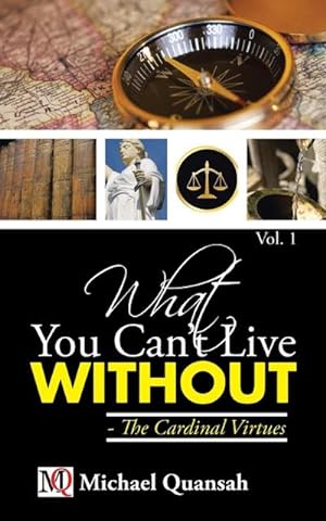 Seller image for What You Can't Live Without - The Cardinal Virtues for sale by AHA-BUCH GmbH