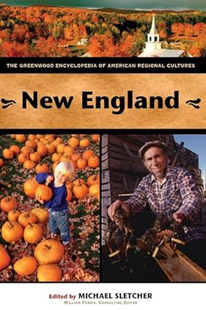 Immagine del venditore per New England : The Greenwood Encyclopedia of American Regional Cultures venduto da AHA-BUCH GmbH