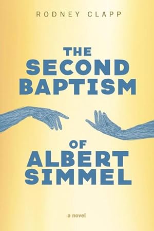 Seller image for The Second Baptism of Albert Simmel for sale by AHA-BUCH GmbH