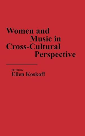 Seller image for Women and Music in Cross-Cultural Perspective for sale by AHA-BUCH GmbH