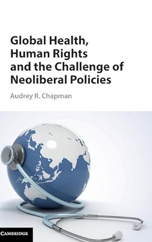 Bild des Verkufers fr Human Rights, Global Health, and Neoliberal Policies zum Verkauf von AHA-BUCH GmbH