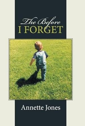 Seller image for The Before I Forget for sale by AHA-BUCH GmbH