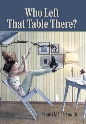 Imagen del vendedor de Who Left That Table There? a la venta por AHA-BUCH GmbH