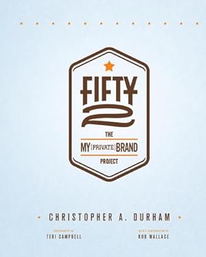 Bild des Verkufers fr Fifty2 : The My Private Brand Project zum Verkauf von AHA-BUCH GmbH