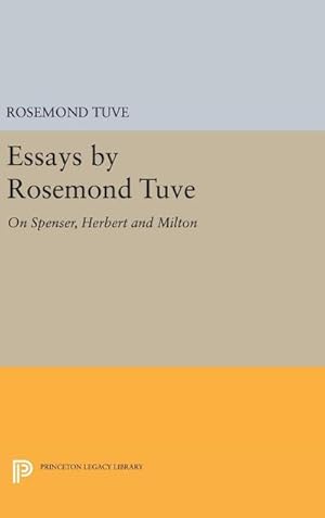 Seller image for Essays by Rosemond Tuve : On Spenser, Herbert and Milton for sale by AHA-BUCH GmbH