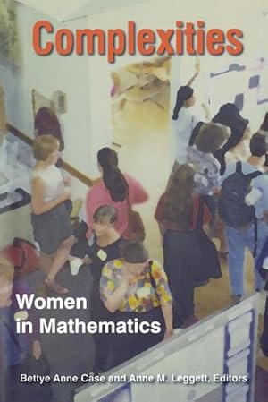 Seller image for Complexities : Women in Mathematics for sale by AHA-BUCH GmbH