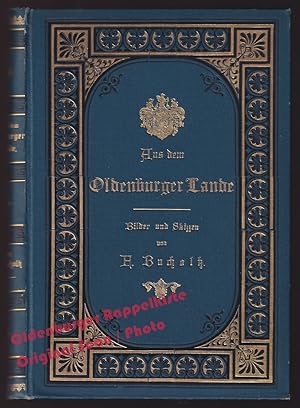 Aus dem Oldenburger Lande: Bilder und Skizzen; Eine Festgabe zum 25. October 1889, dem Tage der v...