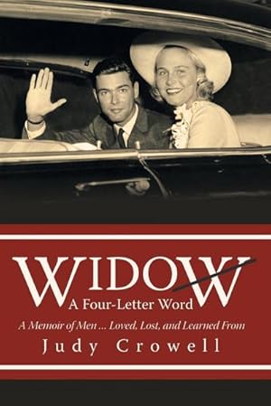 Seller image for Widow : A Four-Letter Word: A Memoir of Men . Loved, Lost, and Learned From for sale by AHA-BUCH GmbH