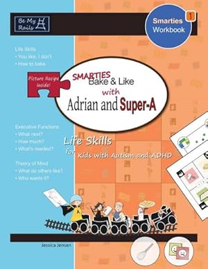 Seller image for Smarties Bake & Like with Adrian and Super-A : Life Skills for Kids with Autism and ADHD for sale by AHA-BUCH GmbH