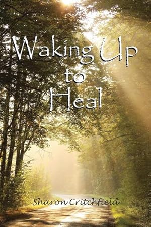 Seller image for Waking Up to Heal for sale by AHA-BUCH GmbH