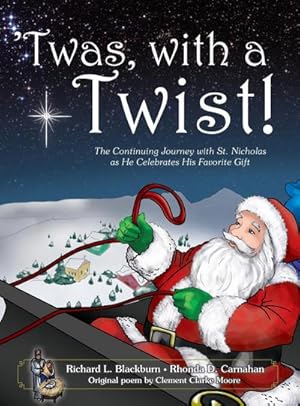 Seller image for Twas, with a Twist! : The Continuing Journey with St. Nicholas as He Celebrates His Favorite Gift for sale by AHA-BUCH GmbH