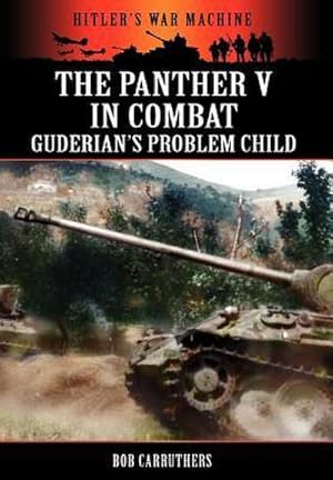 Bild des Verkufers fr The Panther V in Combat - Guderian's Problem Child zum Verkauf von AHA-BUCH GmbH
