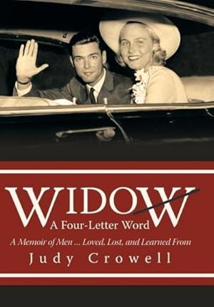 Seller image for Widow : A Four-Letter Word: A Memoir of Men . Loved, Lost, and Learned From for sale by AHA-BUCH GmbH