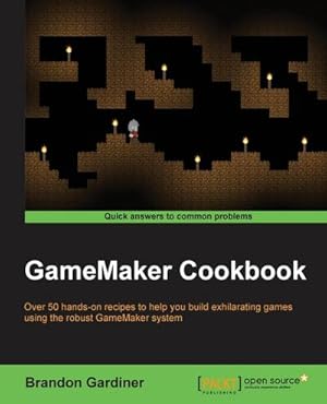 Imagen del vendedor de GameMaker Cookbook a la venta por AHA-BUCH GmbH