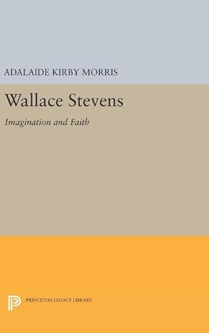 Seller image for Wallace Stevens : Imagination and Faith for sale by AHA-BUCH GmbH