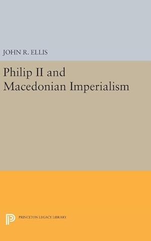 Bild des Verkufers fr Philip II and Macedonian Imperialism zum Verkauf von AHA-BUCH GmbH