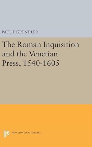 Bild des Verkufers fr The Roman Inquisition and the Venetian Press, 1540-1605 zum Verkauf von AHA-BUCH GmbH