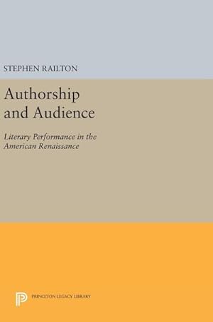 Immagine del venditore per Authorship and Audience : Literary Performance in the American Renaissance venduto da AHA-BUCH GmbH