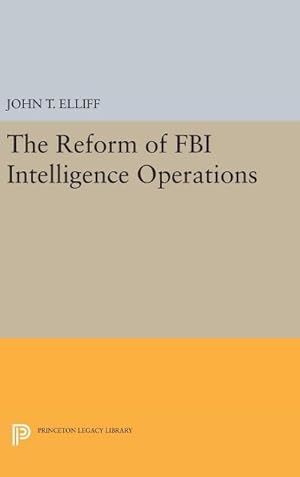 Image du vendeur pour The Reform of FBI Intelligence Operations mis en vente par AHA-BUCH GmbH