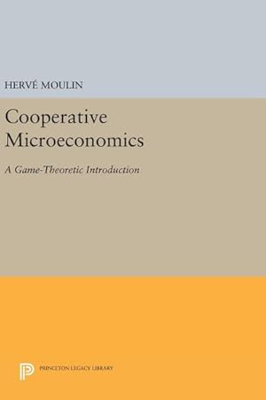 Seller image for Cooperative Microeconomics : A Game-Theoretic Introduction for sale by AHA-BUCH GmbH